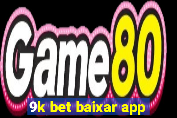 9k bet baixar app